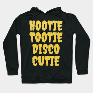 HOOTIE TOOTIE DISCO CUTIE Hoodie